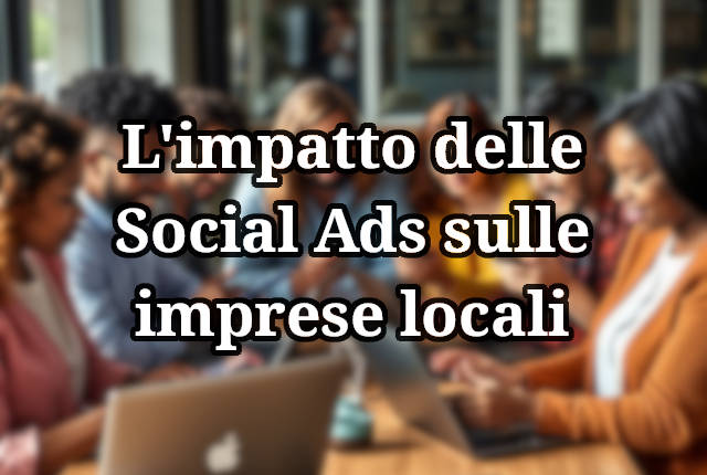 L'impatto delle social Ads sulle imprese locali